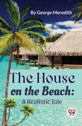 The House on the Beach: A Realistic Tale (ISBN: 9789357484688)