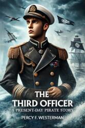 The Third Officer A Present-day Pirate Story (ISBN: 9789365780796)