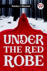 Under The Red Robe (ISBN: 9789358591873)