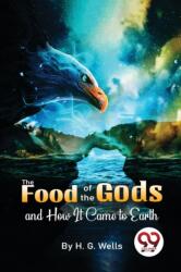 The Food of the Gods and How it Came to Earth (ISBN: 9789357481540)