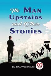 The Man Upstairs and Other Stories (ISBN: 9789357271714)