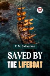 Saved by the Lifeboat (ISBN: 9789359392318)