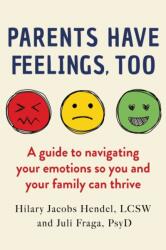 Parents Have Feelings, Too (ISBN: 9798892422130)