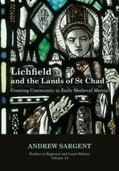 Lichfield and the Lands of St Chad (ISBN: 9781912260249)