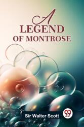 A Legend Of Montrose (ISBN: 9789358719673)