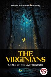 The Virginians A Tale Of The Last Century (ISBN: 9789358719666)