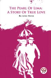 The Pearl Of Lima: A Story Of True Love (ISBN: 9789357279659)