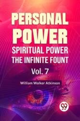 Personal Power Spiritual Power The Infinite Fount Vol. 7 (ISBN: 9789358596748)