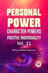 Personal Power Character Power Positive Individuality Vol. 11 (ISBN: 9789358596717)