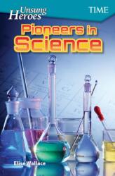 Unsung Heroes: Pioneers in Science (ISBN: 9781425850012)