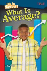 Life in Numbers: What Is Average? (ISBN: 9781425849979)