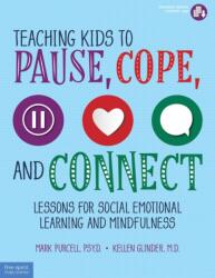 Teaching Kids to Pause, Cope, and Connect (ISBN: 9781631983474)