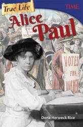 True Life: Alice Paul (ISBN: 9781493836352)