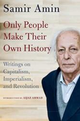 Only People Make Their Own History (ISBN: 9781583677698)