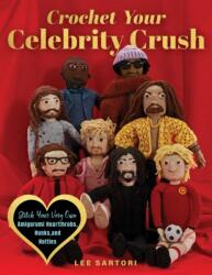 Crochet Your Celebrity Crush (ISBN: 9780760393659)