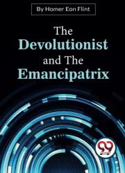 The Devolutionist And The Emancipatrix (ISBN: 9789357279512)