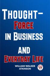 Thought-Force In Business And Everyday Life (ISBN: 9789358596533)