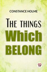 The Things Which Belong (ISBN: 9789358718003)