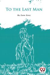 To the Last Man (ISBN: 9789356567153)