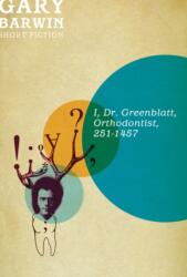 I, Dr. Greenblatt, Orthodontist, 251-1457 (ISBN: 9781772140132)