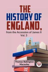 The History Of England, From The Accession Of James ll Vol. 3 (ISBN: 9789359392790)