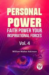 Personal Power Faith Power Your Inspirational Forces Vol. 4 (ISBN: 9789358596823)