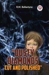 Dusty Diamonds Cut And Polished (ISBN: 9789359392424)