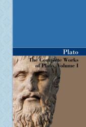 Complete Works of Plato, Volume I - Plato (ISBN: 9781605125008)