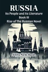 Russia Its People And Its Literature Book III Rise Of The Russian Novel (ISBN: 9789364288118)