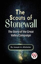 The Scouts of Stonewall the Story of the Great Valley Campaign (ISBN: 9789357486156)