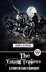 The Young Trailers a Story of Early Kentucky (ISBN: 9789357484701)