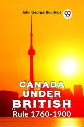 Canada Under British Rule 1760-1900 (ISBN: 9789359392578)