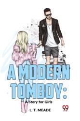 A Modern Tomboy: A Story For Girls (ISBN: 9789358596892)