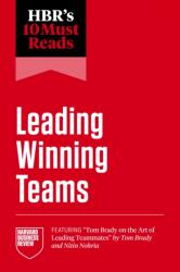 HBR's 10 Must Reads on Leading Winning Teams (ISBN: 9798892791441)