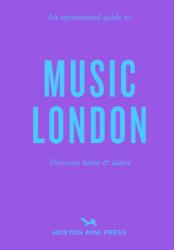 An Opinionated Guide to Music London (ISBN: 9781914314995)
