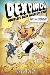 Dex Dingo: World's Best Greatest Ever Archaeologist (ISBN: 9781368096942)