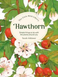 The Little Wild Library: Hawthorn (ISBN: 9781446313763)