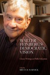 Walter Feinberg's Democratic Vision (ISBN: 9798855802269)
