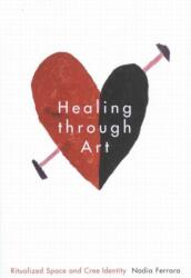 Healing through Art (ISBN: 9780228026341)