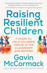 Raising Resilient Children - MCCORMACK GAVIN (ISBN: 9781761429804)