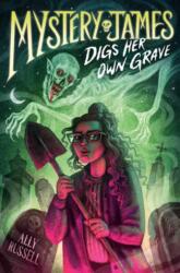 Mystery James Digs Her Own Grave (ISBN: 9780593896914)