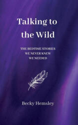 Talking to the Wild (ISBN: 9781739824518)