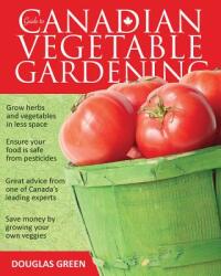 Guide to Canadian Vegetable Gardening (2009)