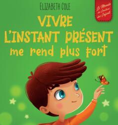 Vivre l'instant present me rend plus fort (ISBN: 9781957457543)