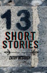 13 Short Stories (ISBN: 9781990332555)