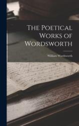 The Poetical Works of Wordsworth (ISBN: 9781016724036)