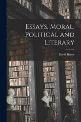 Essays, Moral, Political and Literary (ISBN: 9781015491090)