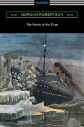 The Wreck of the Titan (ISBN: 9781420979015)