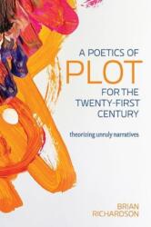 A Poetics of Plot for the Twenty-First Century (ISBN: 9780814255544)