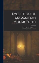 Evolution of Mammalian Molar Teeth (ISBN: 9781017387315)